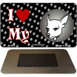 I Love My Chihuahua Novelty Metal Magnet M-3901