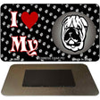 I Love My Chinese Shar Pei Novelty Metal Magnet M-3902