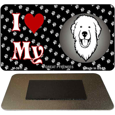 I Love My Great Pyrenees Novelty Metal Magnet M-3911