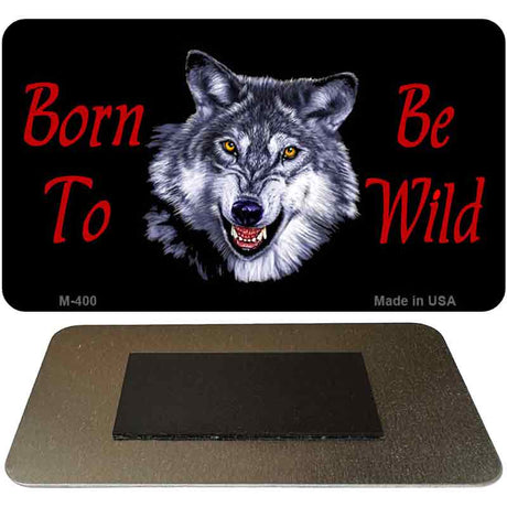 Born to Be Wild Novelty Metal Magnet M-400