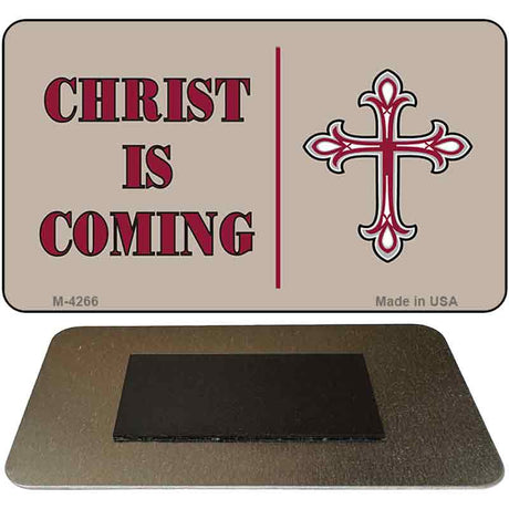 Christ Is Coming Novelty Metal Magnet M-4266