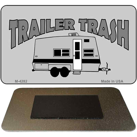 Trailer Trash Novelty Metal Magnet M-4282