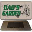 Dads Garden Novelty Metal Magnet M-4289