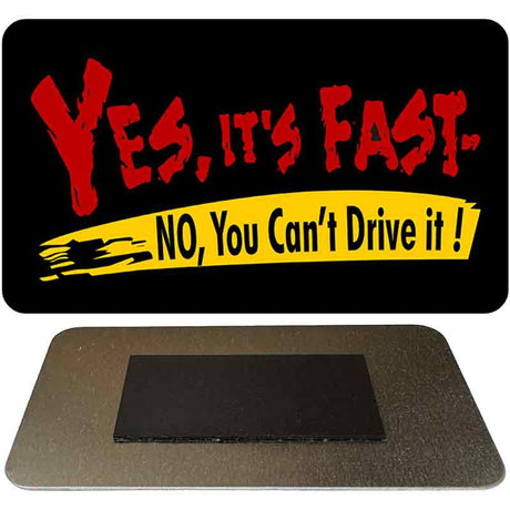 Yes Its Fast Novelty Metal Magnet M-433