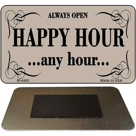 Happy Hour Any Hour Novelty Metal Magnet M-4460