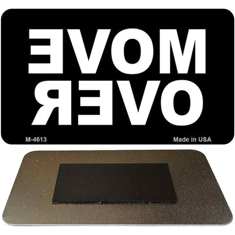 Move Over Black Novelty Metal Magnet M-4613