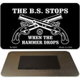 The BS Stops Novelty Metal Magnet M-4690