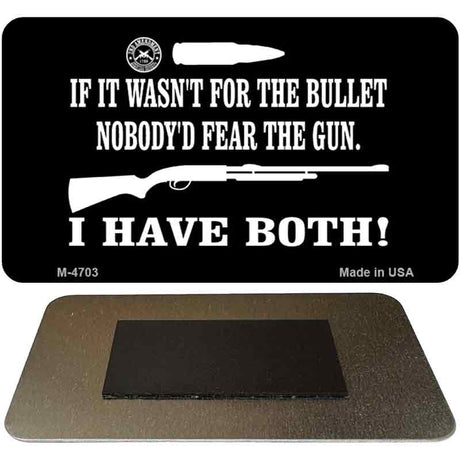 No Bullet No Gun Fear Novelty Metal Magnet M-4703