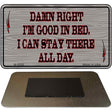 I'm Good In Bed Novelty Metal Magnet M-5034