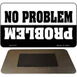 No Problem Novelty Metal Magnet M-5170