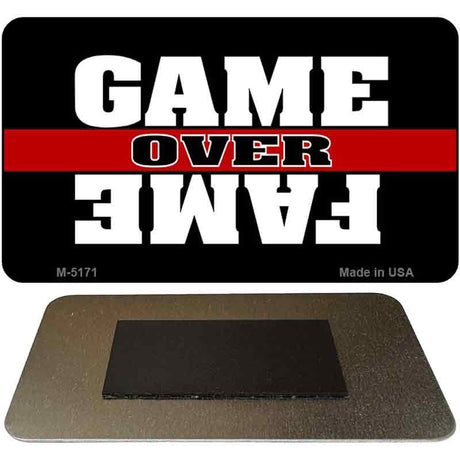 Game Over Fame Novelty Metal Magnet M-5171