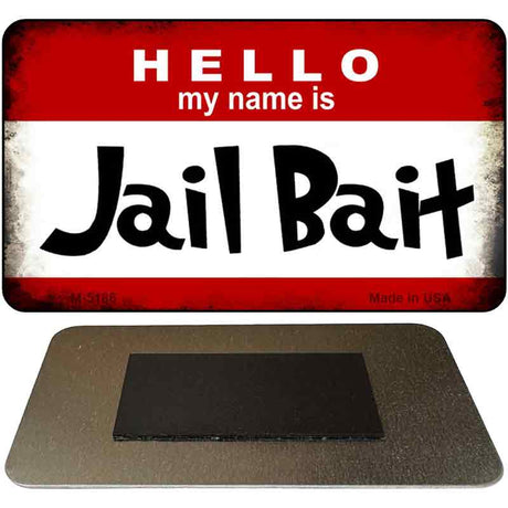 Hello My Name Is Jail Bait Novelty Metal Magnet M-5186