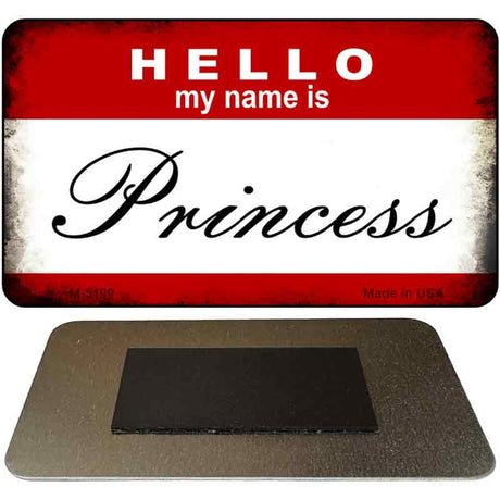 Hello My Name Is Princess Novelty Metal Magnet M-5199