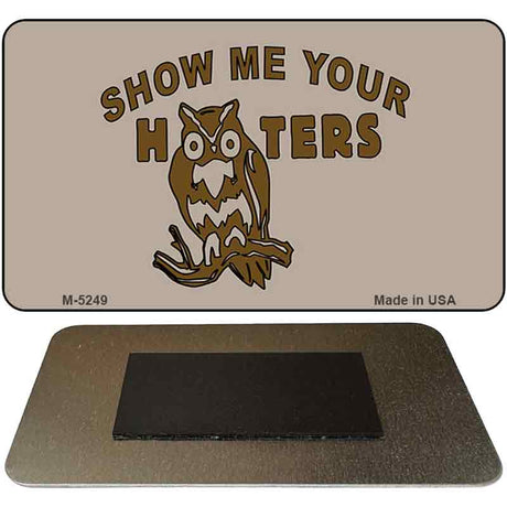 Show Me Your Hooters Novelty Metal Magnet M-5249