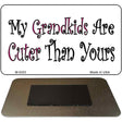 My Kids Are Cuter Novelty Metal Magnet M-5353