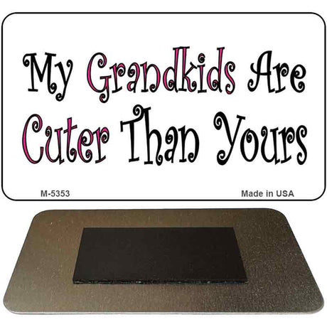 My Kids Are Cuter Novelty Metal Magnet M-5353