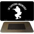 In Loving Memory Squatting Novelty Metal Magnet M-5408