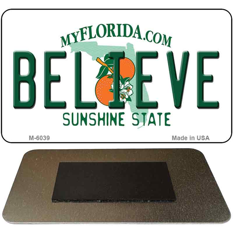 Believe Florida State License Plate Tag Magnet M-6039