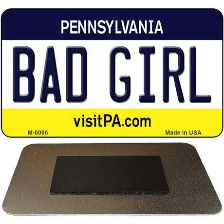 Bad Girl Pennsylvania State License Plate Tag Magnet M-6066