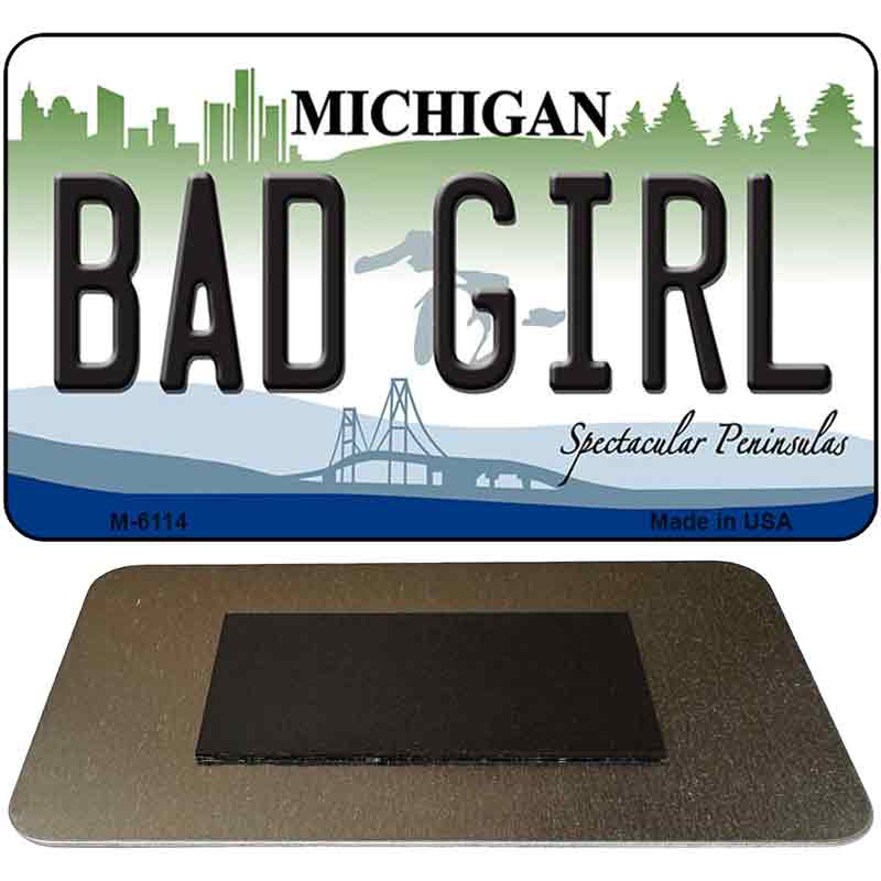 Bad Girl Michigan State License Plate Tag Novelty Magnet M-6114