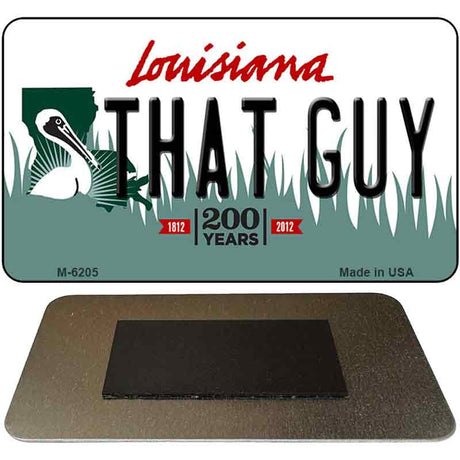 That Guy Louisiana State License Plate Tag Novelty Magnet M-6205