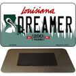 Dreamer Louisiana State License Plate Tag Novelty Magnet M-6208