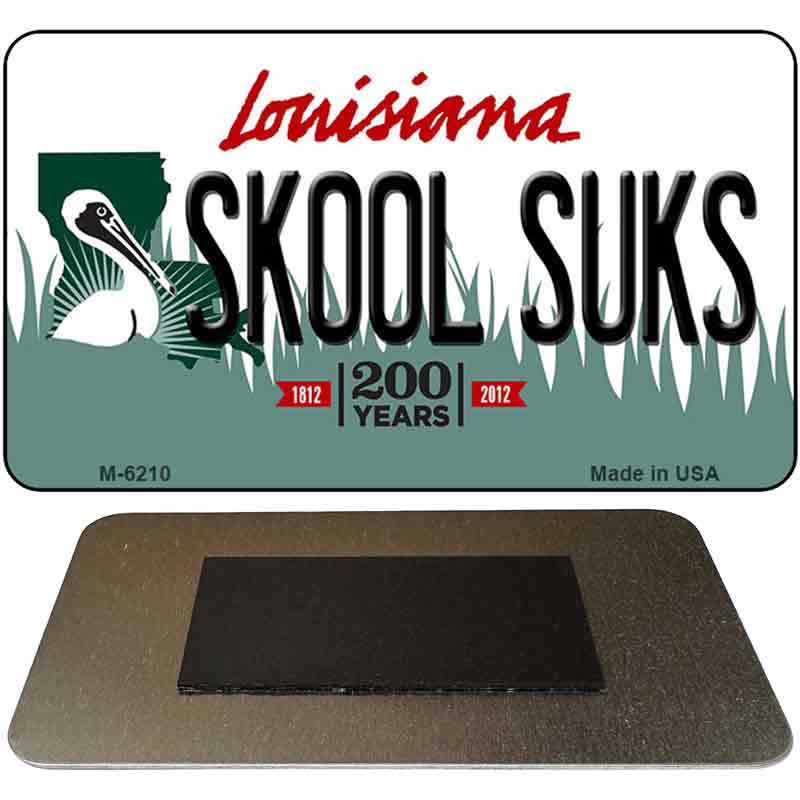 Skool Suks Louisiana State License Plate Tag Novelty Magnet M-6210