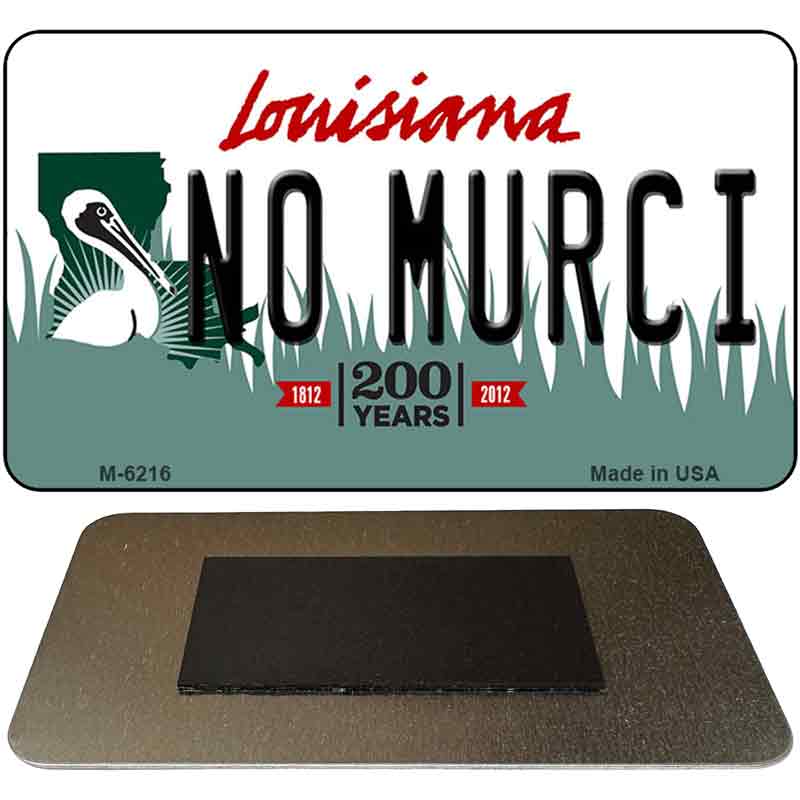 No Murci Louisiana State License Plate Tag Novelty Magnet M-6216