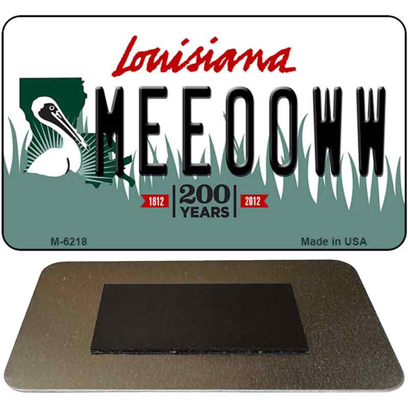 Meeooww Louisiana State License Plate Tag Novelty Magnet M-6218