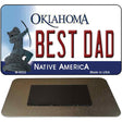 Best Dad Oklahoma State License Plate Tag Novelty Magnet M-6222