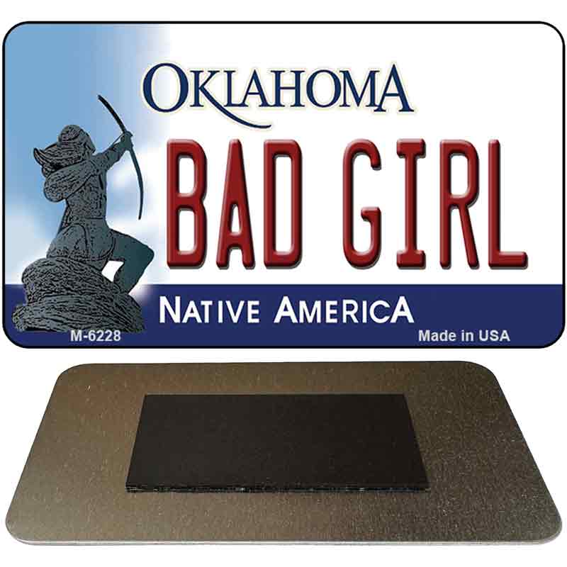 Bad Girl Oklahoma State License Plate Tag Novelty Magnet M-6228