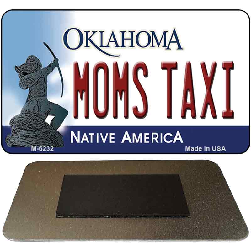 Moms Taxi Oklahoma State License Plate Tag Novelty Magnet M-6232