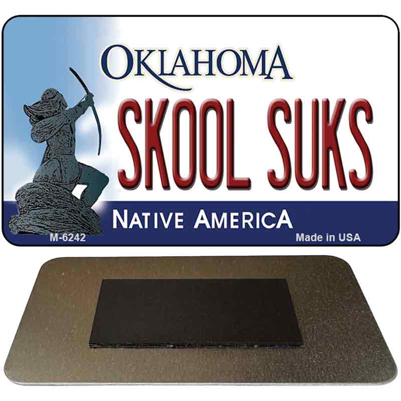 Skool Suks Oklahoma State License Plate Tag Novelty Magnet M-6242