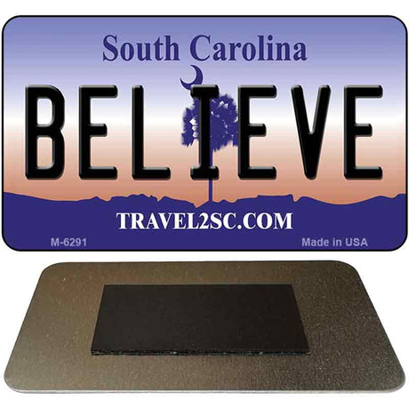 Believe South Carolina State License Plate Tag Magnet M-6291