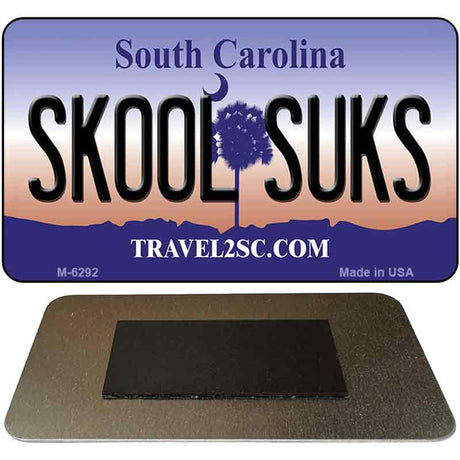 Skool Suks South Carolina State License Plate Tag Magnet M-6292