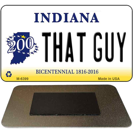 That Guy Indiana State License Plate Tag Novelty Magnet M-6399