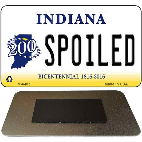 Spoiled Indiana State License Plate Tag Novelty Magnet M-6405