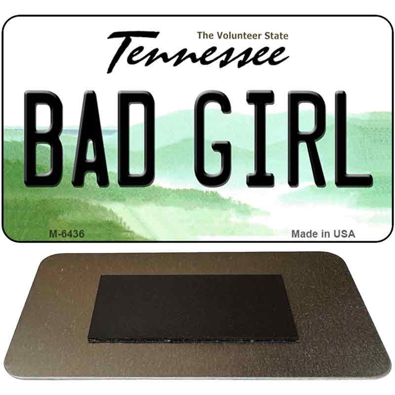 Bad Girl Tennessee State License Plate Tag Magnet M-6436