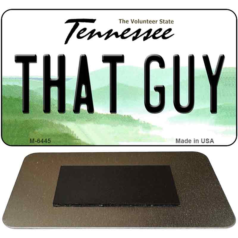 That Guy Tennessee State License Plate Tag Magnet M-6445