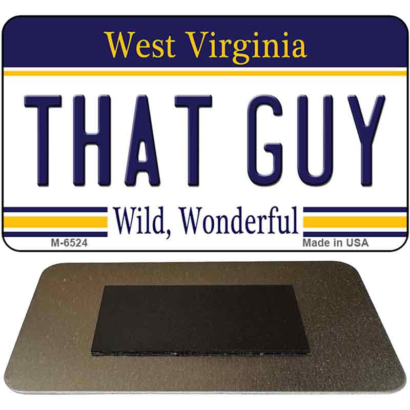 That Guy West Virginia State License Plate Tag Magnet M-6524