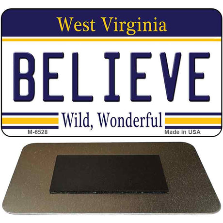 Believe West Virginia State License Plate Tag Magnet M-6528