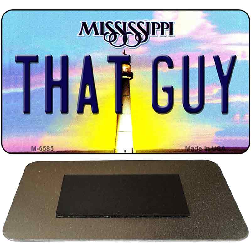 That Guy Mississippi State License Plate Tag Magnet M-6585