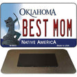 Best Mom Oklahoma State License Plate Tag Novelty Magnet M-6655