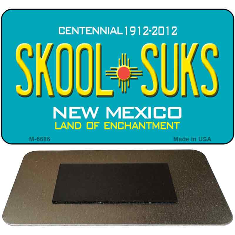 Skool Suks New Mexico Novelty Magnet M-6686
