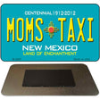 Moms Taxi New Mexico Novelty Magnet M-6687