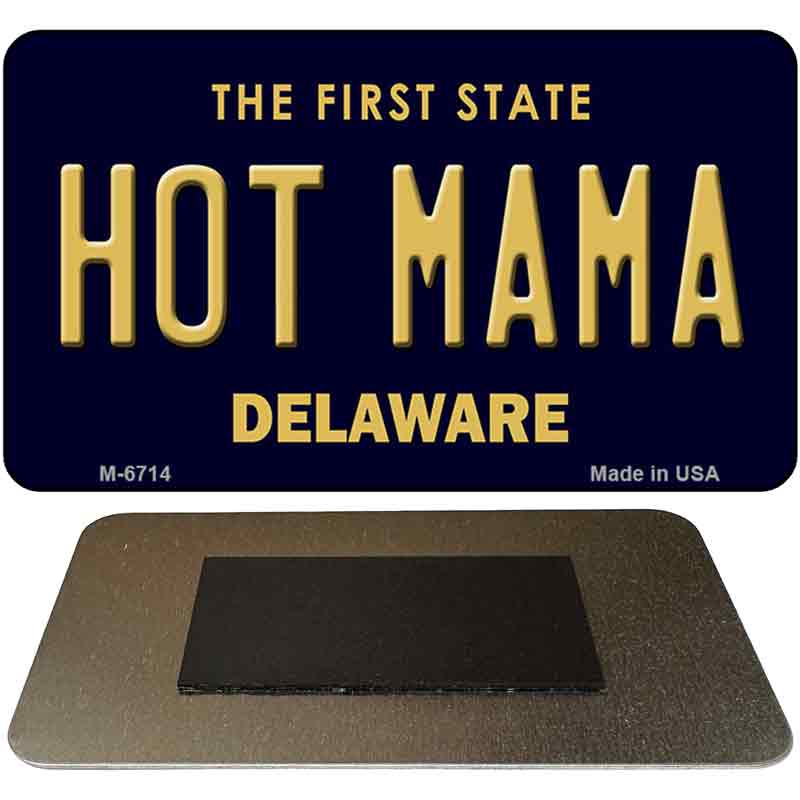 Hot Mama Delaware State License Plate Tag Magnet M-6714