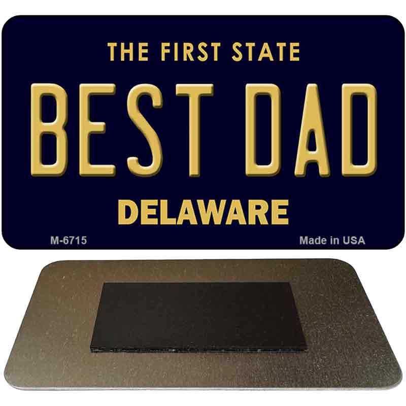 Best Dad Delaware State License Plate Tag Magnet M-6715