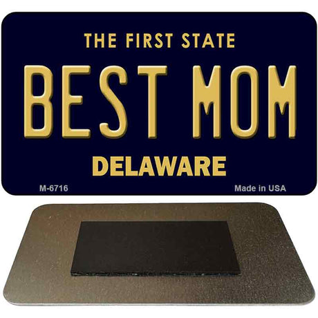 Best Mom Delaware State License Plate Tag Magnet M-6716