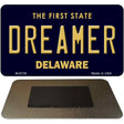 Dreamer Delaware State License Plate Tag Magnet M-6736