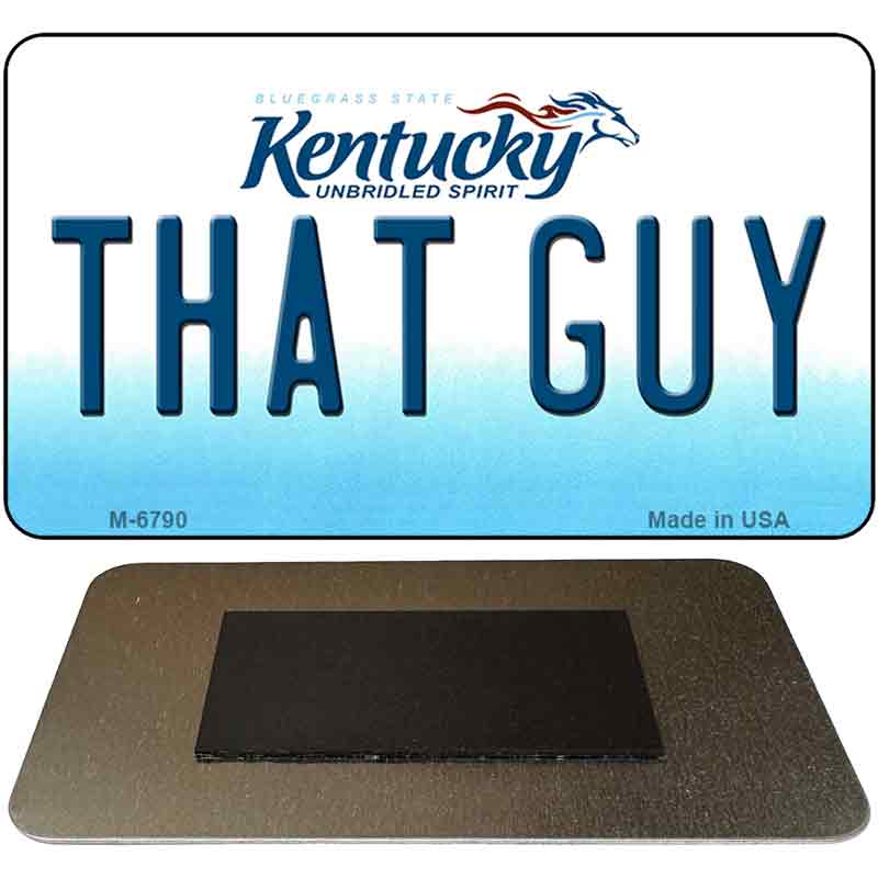 That Guy Kentucky State License Plate Tag Novelty Magnet M-6790